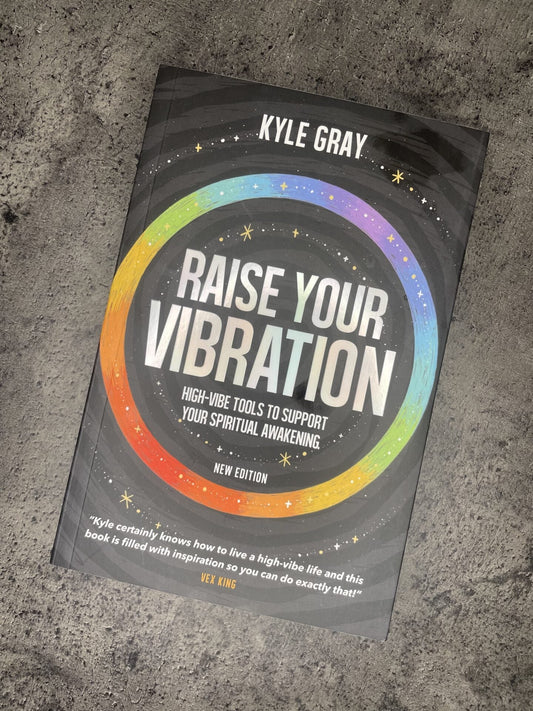 Raise Your Vibration, by Kyle Gray