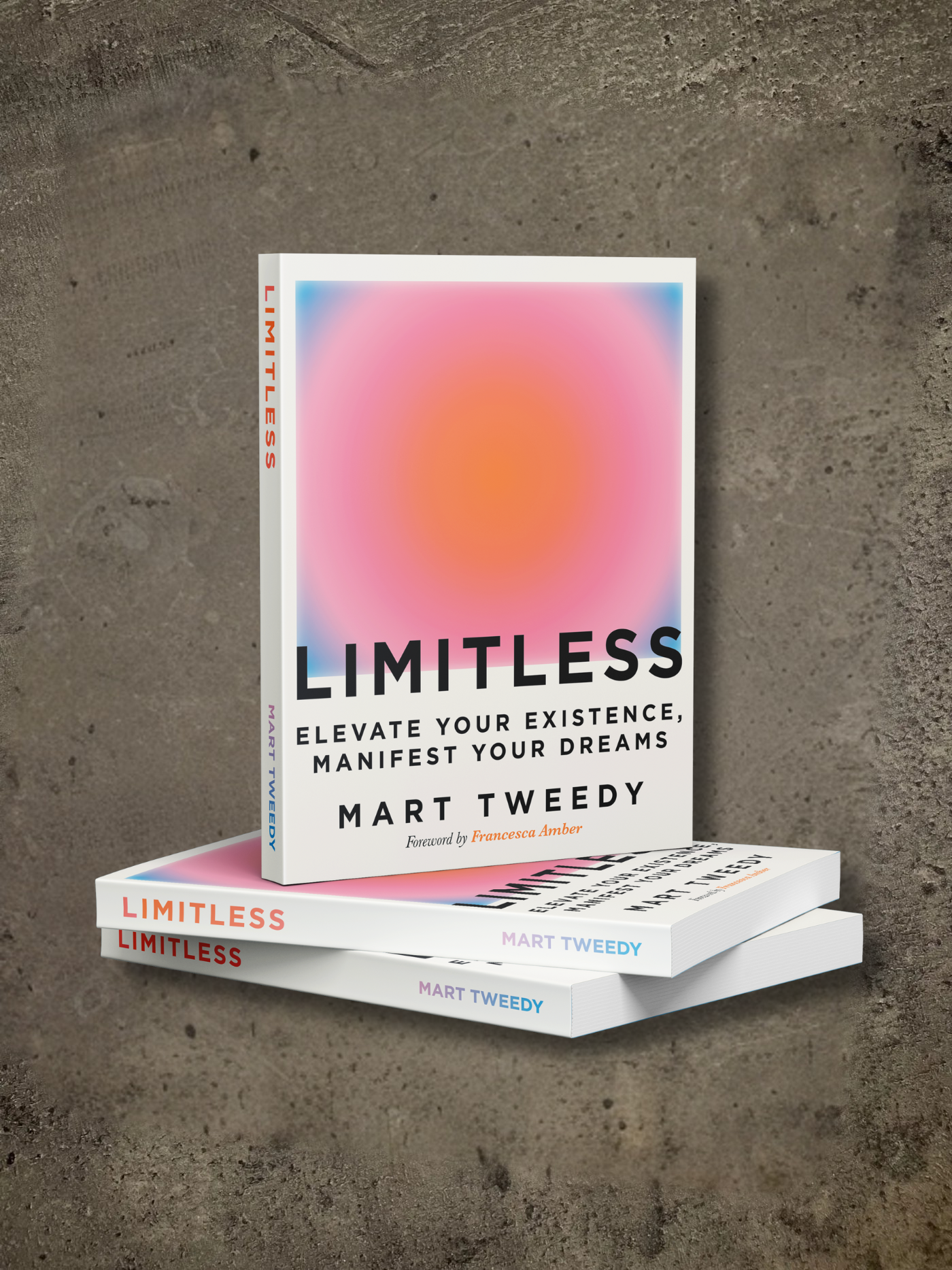 LIMITLESS: Elevate your existence, manifest your dreams (Signed edition)