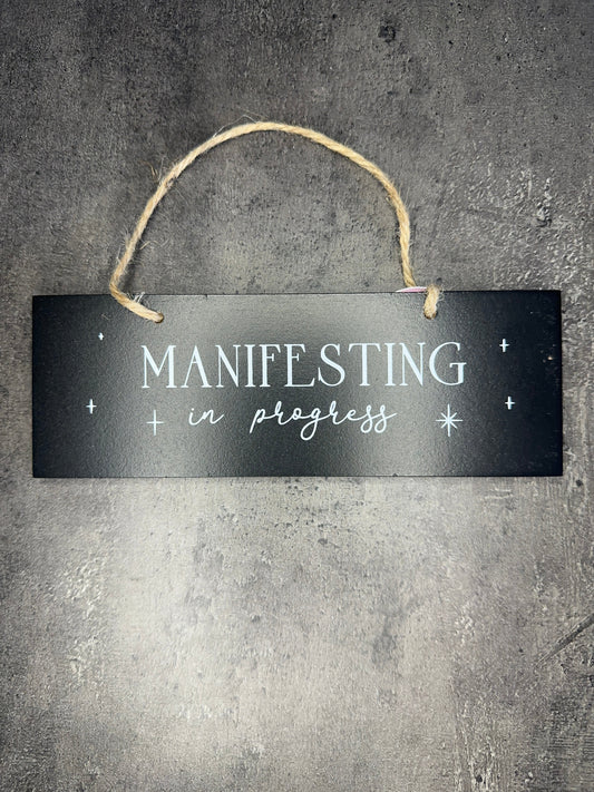 Manifesting in progress - Hanging sign