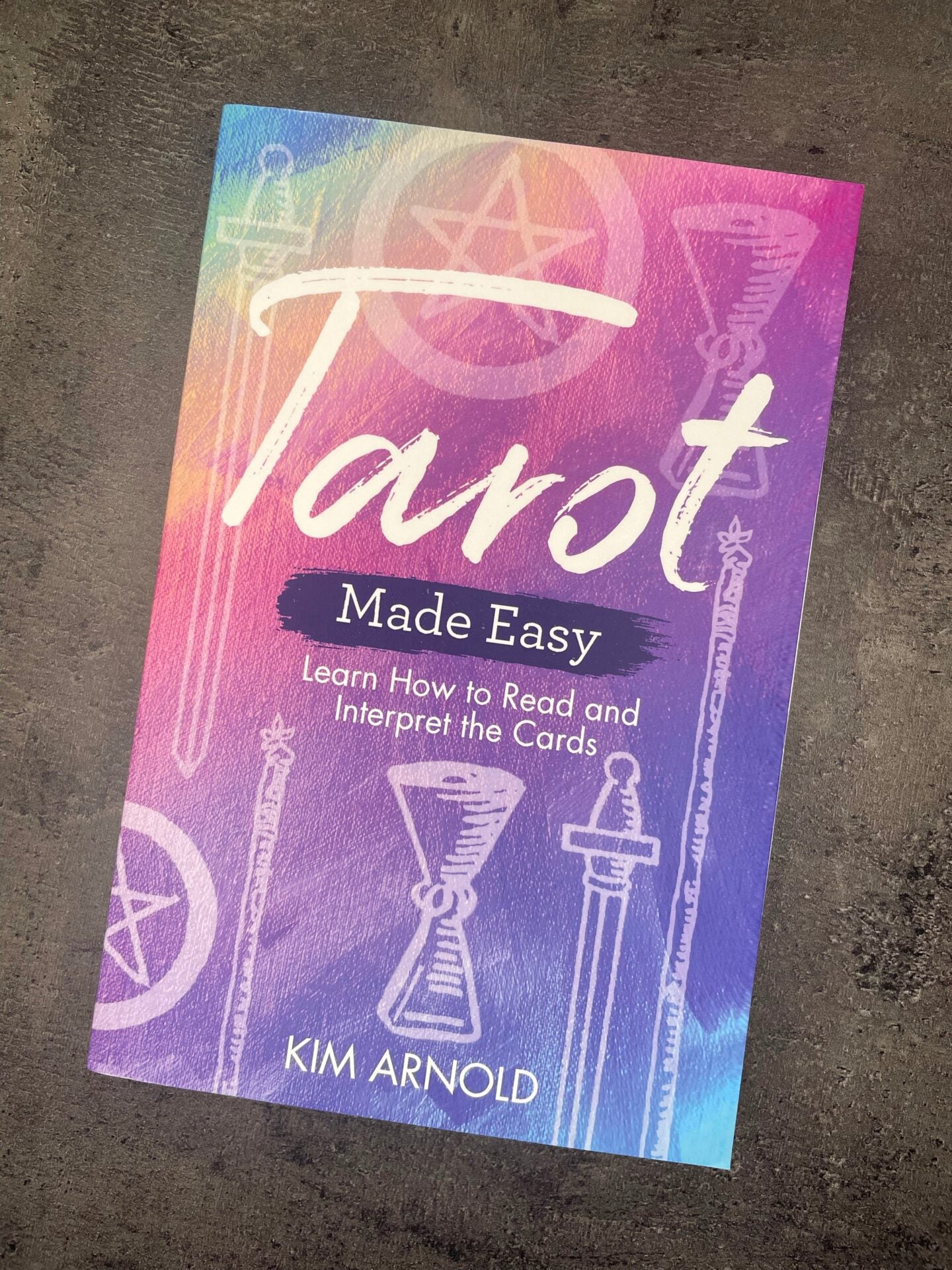 Tarot Made Easy: How to Read and Interpret the Cards