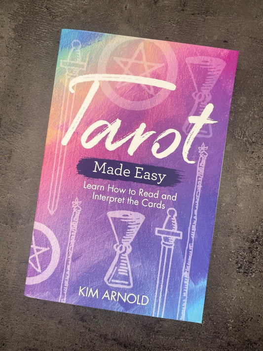 Tarot Made Easy: How to Read and Interpret the Cards