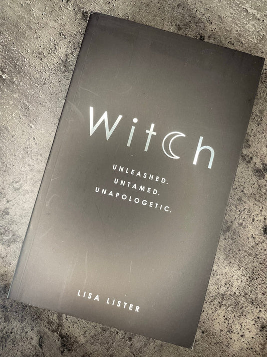 Witch: Unleashed, Untamed, Unapologetic, Lisa Lister